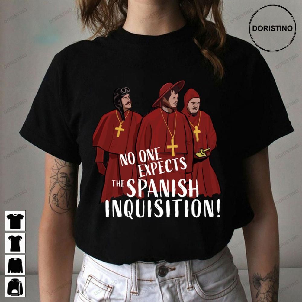 No One Expects The Spanish Inquisition Trending Style